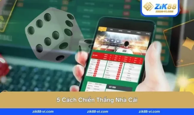 5-cach-chien-thang-nha-cai