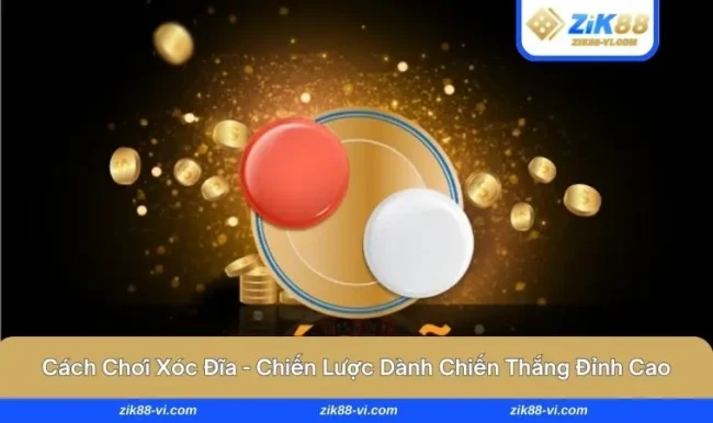 Cách chơi Xóc Đĩa