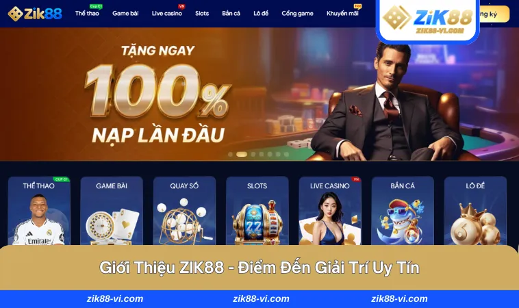 ZIK88 - Điểm đến hàng đầu