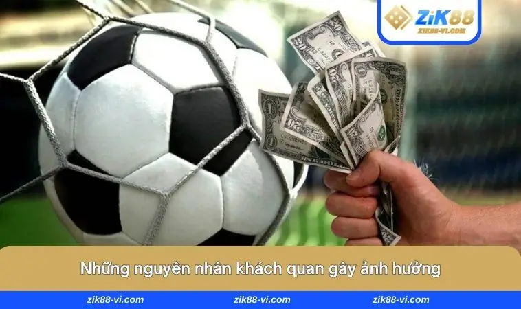 Nguyên nhân khách quan dễ gây ảnh hưởng