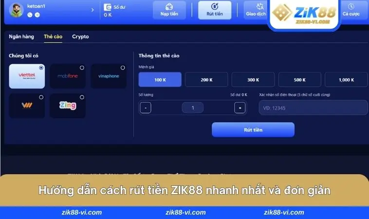 Hướng dẫn cách rút tiền ZIK88 nhanh nhất và đơn giản